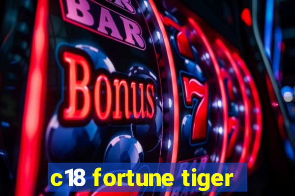 c18 fortune tiger